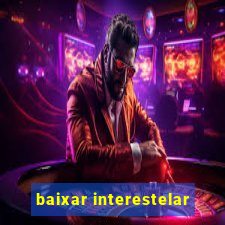 baixar interestelar